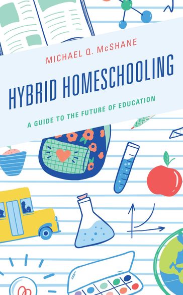 Hybrid Homeschooling - Michael Q. McShane