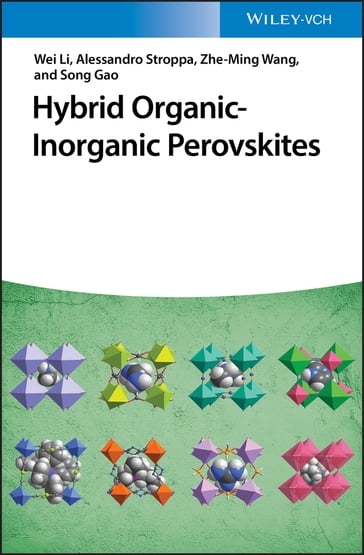 Hybrid Organic-Inorganic Perovskites - Alessandro Stroppa - Song Gao - Zhe-ming Wang - Wei Li