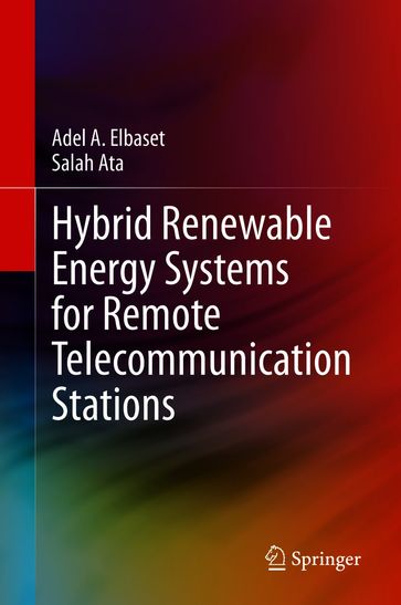 Hybrid Renewable Energy Systems for Remote Telecommunication Stations - Adel A. Elbaset - Salah Ata