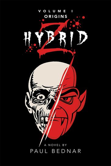 Hybrid Z: Origins Volume I - Paul Bednar