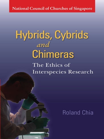 Hybrids, Cybrids and Chimeras - Roland Chia