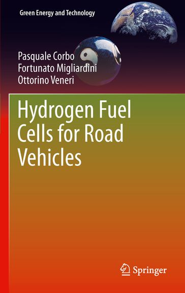 Hydrogen Fuel Cells for Road Vehicles - Pasquale Corbo - Fortunato Migliardini - Ottorino Veneri