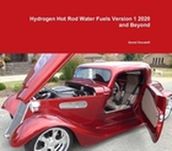 Hydrogen Hot Rod Water Fuels Version 1 2020 and Beyond