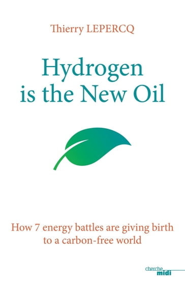 Hydrogen is the New Oil - Thierry LEPERCQ