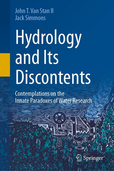 Hydrology and Its Discontents - John T. Van Stan II - Jack Simmons