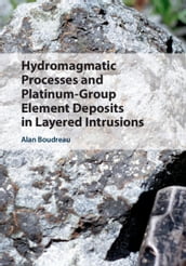 Hydromagmatic Processes and Platinum-Group Element Deposits in Layered Intrusions