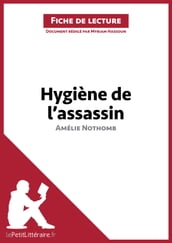 Hygiène de l assassin d Amélie Nothomb (Fiche de lecture)