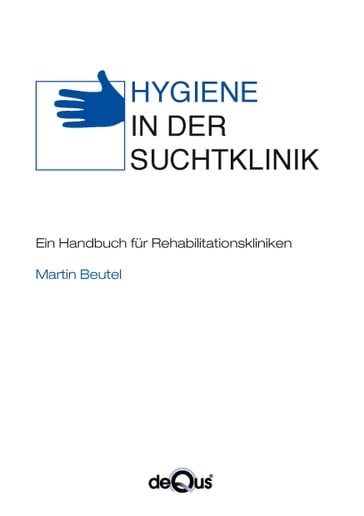 Hygiene in der Suchtklinik - Martin Beutel