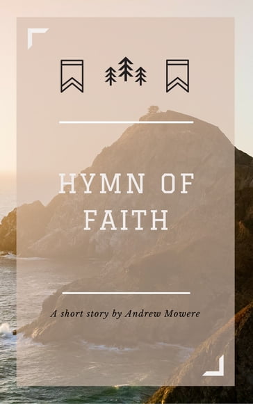 Hymn of Faith - Andrew Mowere