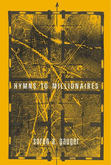 Hymns to Millionaires - Soren A. Gauger