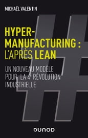 Hyper-manufacturing : l après lean