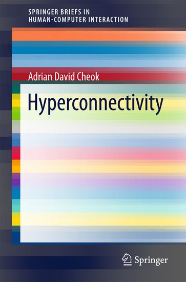 Hyperconnectivity - Adrian David Cheok