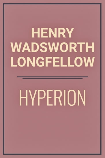 Hyperion - Henry Wadsworth Longfellow