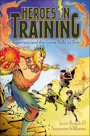Hyperion and the Great Balls of Fire - Joan Holub - Suzanne Williams