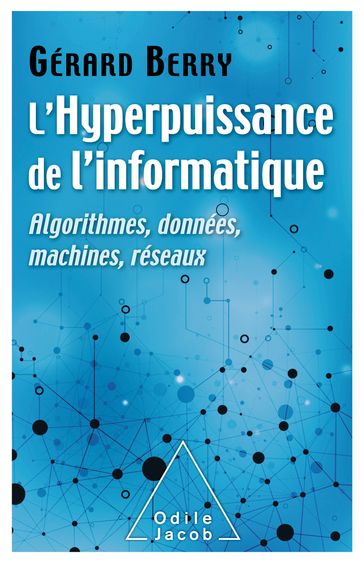 L' Hyperpuissance de l'informatique - Gérard Berry