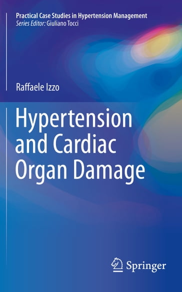 Hypertension and Cardiac Organ Damage - Raffaele Izzo