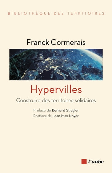 Hyperville(s) - Bernard Stiegler - Franck CORMERAIS