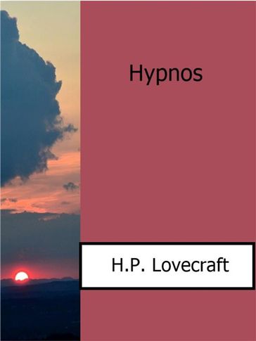 Hypnos - H.P. Lovecraft