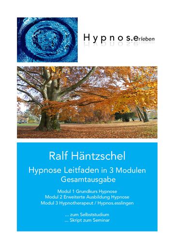 Hypnose Leitfaden in 3 Modulen - Ralf Hantzschel
