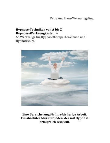 Hypnose von A bis Z Hypnose - Werkzeugkasten 4 - Hans-Werner Egeling - Petra Egeling