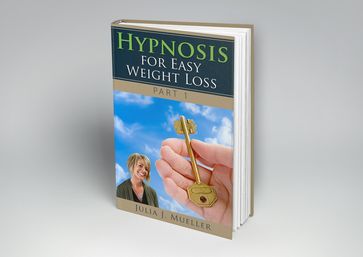 Hypnosis For Easy Weight Loss - Julia Mueller