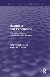 Hypnosis and Experience (Psychology Revivals)