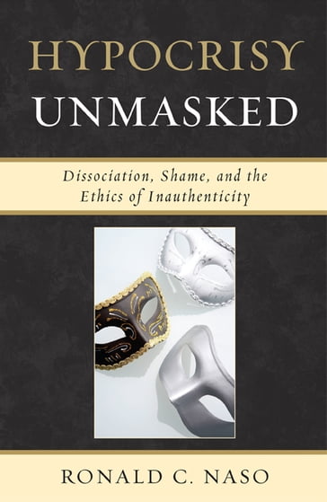 Hypocrisy Unmasked - Ronald C. Naso