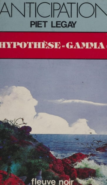 Hypothèse «Gamma» - Piet Legay