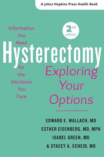 Hysterectomy - MD Edward E. Wallach - MD Esther Eisenberg - MD Isabel Green - MD Scheib A Stacey