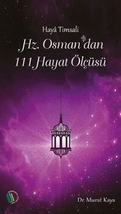 Hz. Osman dan 111 Hayat Ölçüsü