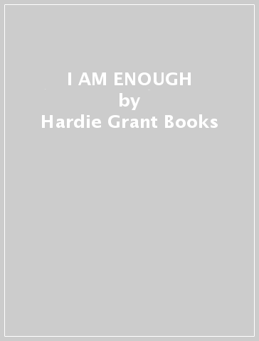 I AM ENOUGH - Hardie Grant Books