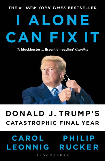 I Alone Can Fix It - Carol D. Leonnig - Philip Rucker
