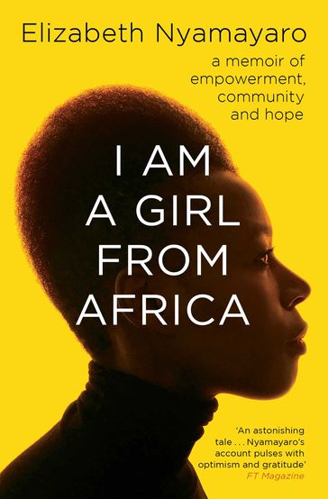 I Am A Girl From Africa - Elizabeth Nyamayaro