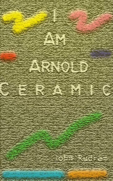 I Am Arnold Ceramic - John Rudram