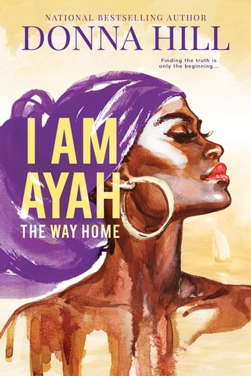 I Am Ayah: The Way Home - Donna Hill