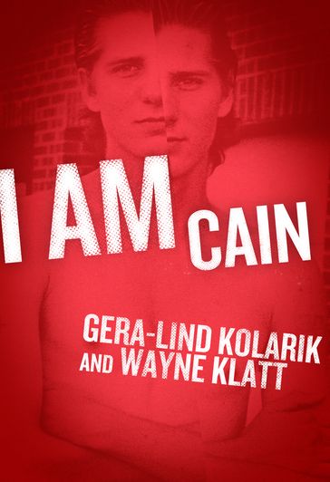 I Am Cain - Wayne Klatt - Gera-Lind Kolanik