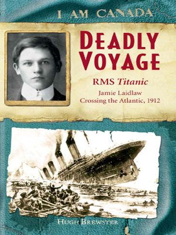 I Am Canada: Deadly Voyage - Hugh Brewster