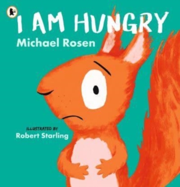 I Am Hungry - Michael Rosen