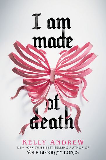 I Am Made of Death - Andrew Kelly