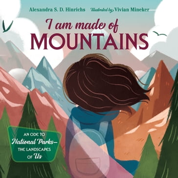 I Am Made of Mountains - Alexandra S.D. Hinrichs