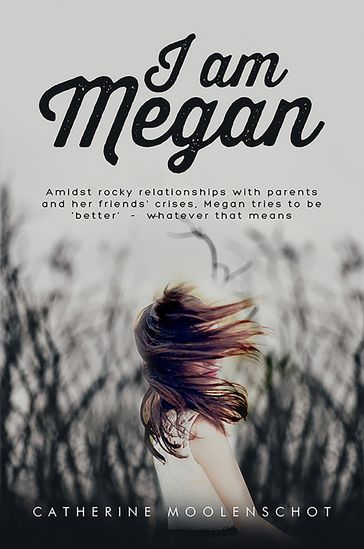 I Am Megan - Catherine Moolenschot