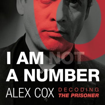 I Am NOT A Number - Alex Cox