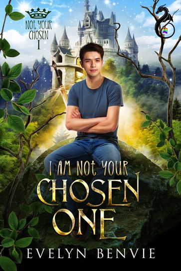 I Am Not Your Chosen One - Evelyn Benvie