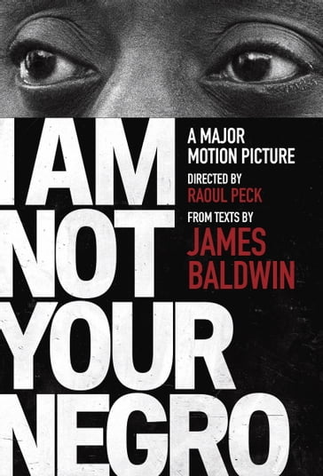 I Am Not Your Negro - Raoul Peck - Inc. Velvet Films