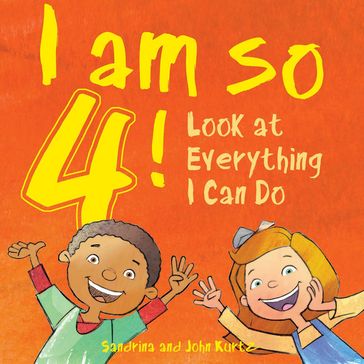I Am So 4! - John Kurtz - Sandrina Kurtz