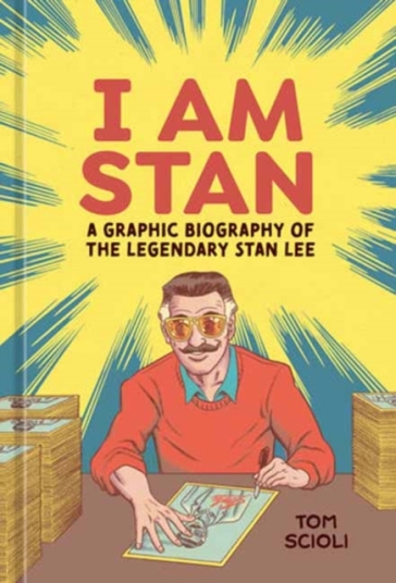 I Am Stan - Tom Scioli