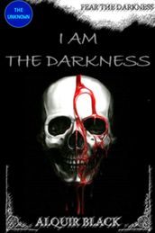 I Am The Darkness