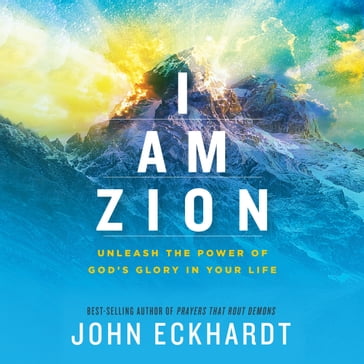 I Am Zion - John Eckhardt