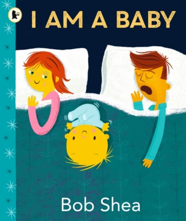I Am a Baby - Bob Shea