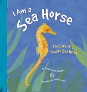 I Am a Sea Horse